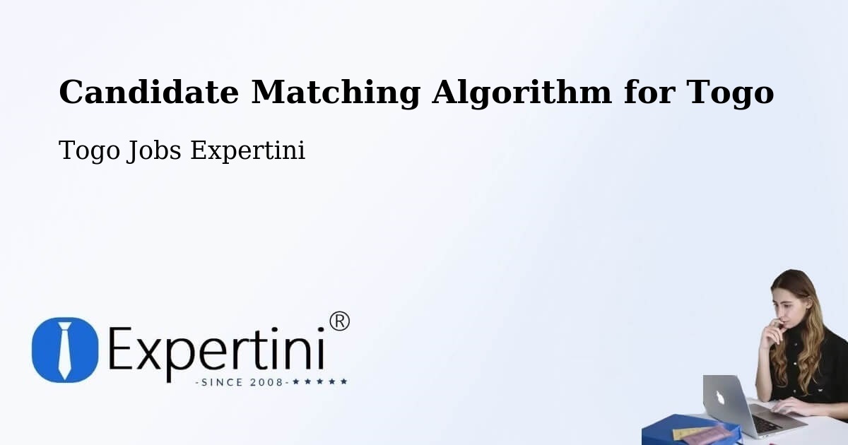 Candidate Matching Algorithm Overview – Tchamba - Togo Jobs Expertini