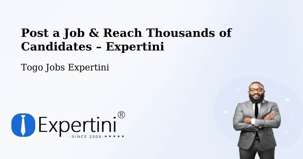 Post a Job in Tchamba – Hire the Right Talent - Tchamba, Togo Jobs Expertini