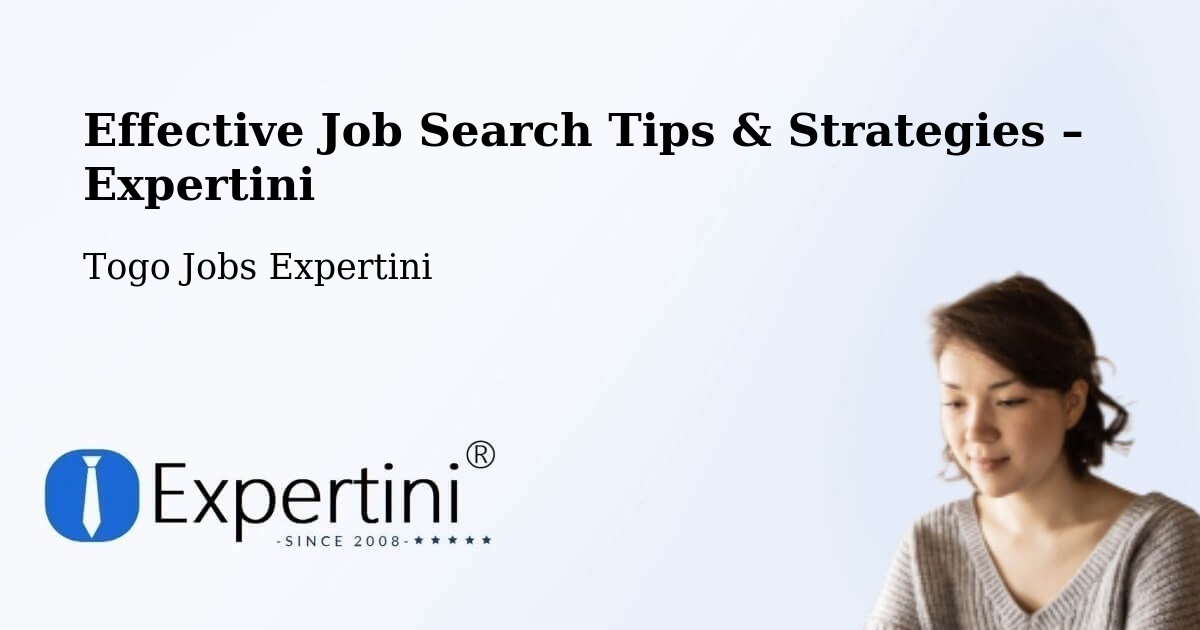 Job Search Tips & Strategies for Job Seekers – Tchamba - Tchamba, Togo Jobs Expertini