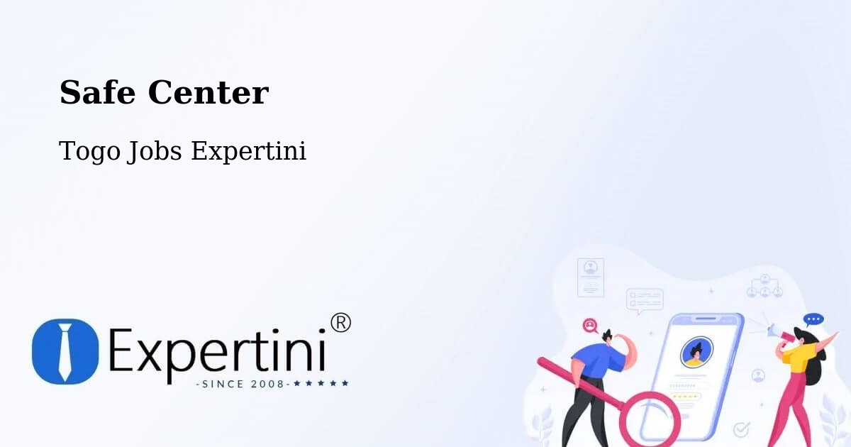 Safety Center – Tchamba - Togo Jobs Expertini