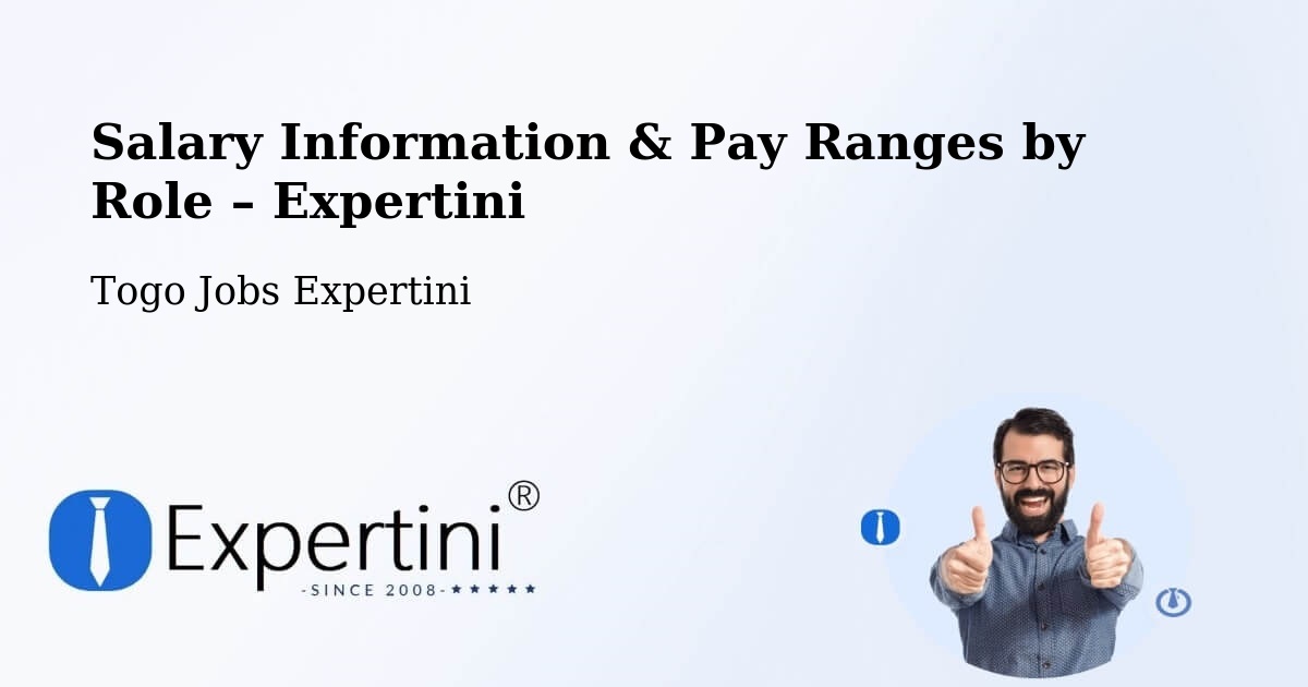 Salary Information & Pay Ranges – Tchamba - Tchamba, Togo Jobs Expertini